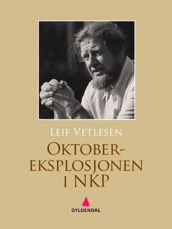 Oktober-eksplosjonen i NKP - årsaker og omstendigheter i forbindelse med sprengningen av Norges kommunistiske parti i oktober 1949