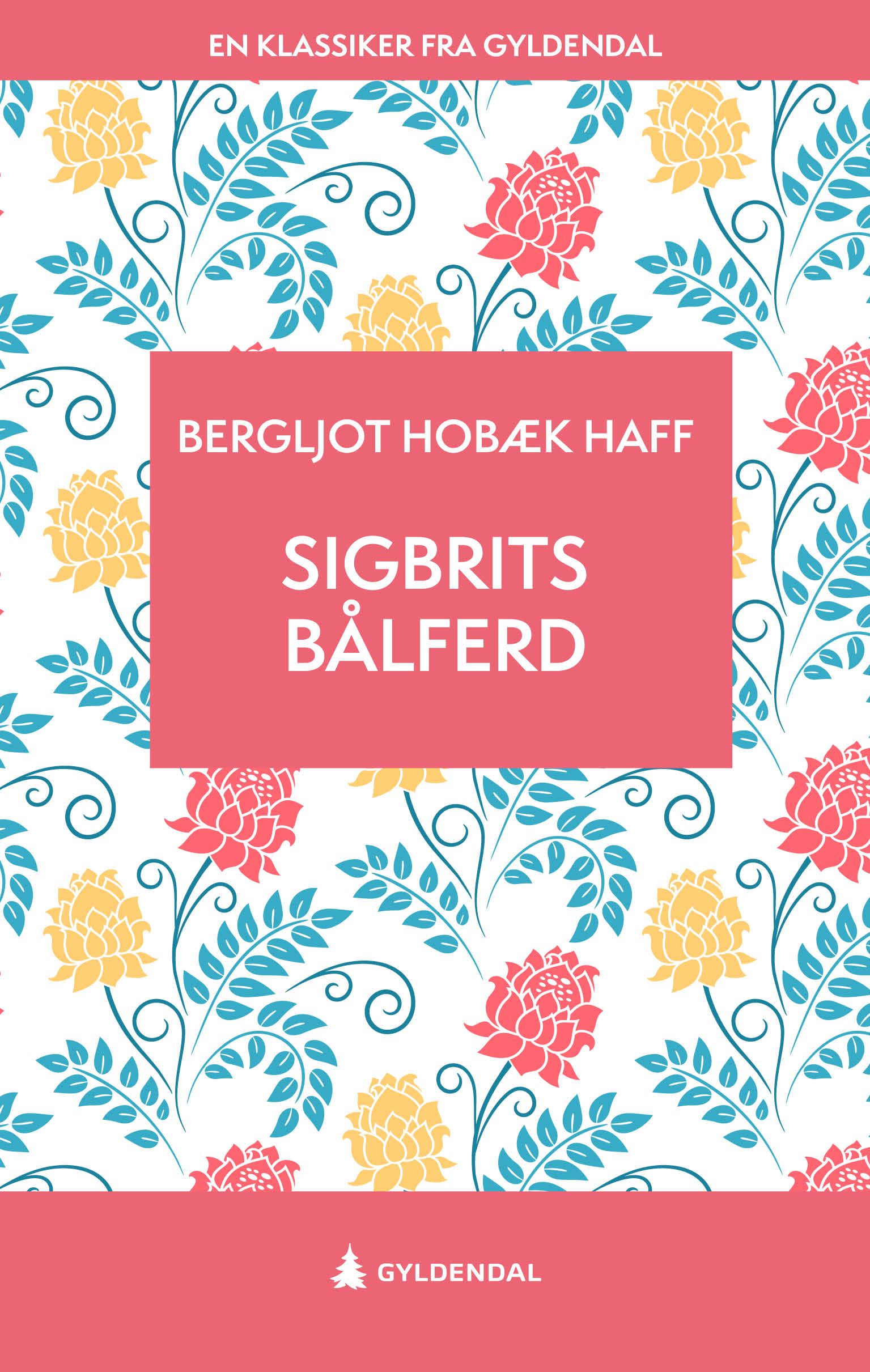 Sigbrits bålferd - roman