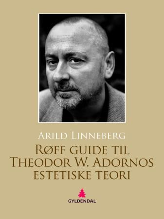 Røff guide til Theodor W. Adornos estetiske teori