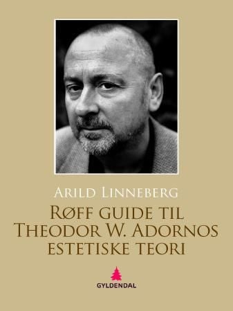 Røff guide til Theodor W. Adornos estetiske teori