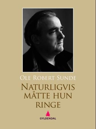 Naturligvis måtte hun ringe - roman