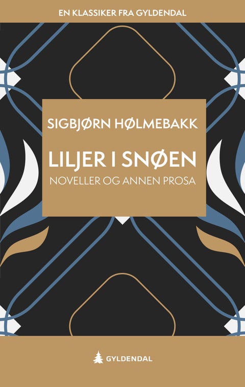 Liljer i snøen - noveller og annen prosa