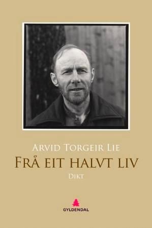 Frå eit halvt liv - dikt