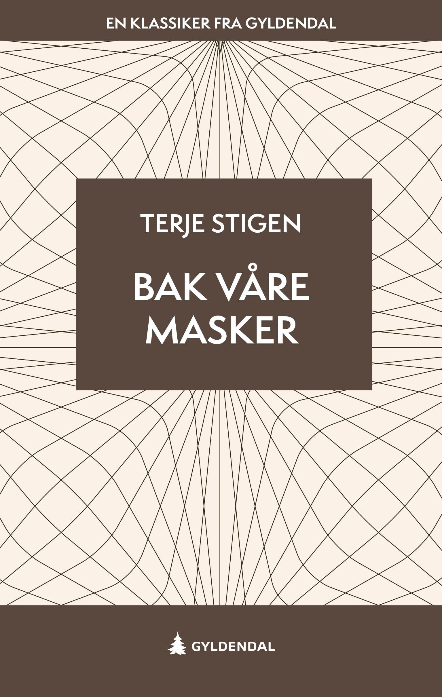 Bak våre masker - roman