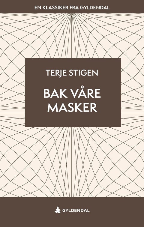 Bak våre masker - roman