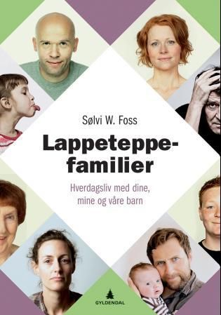 Lappeteppefamilier - hverdagsliv med dine, mine og våre barn