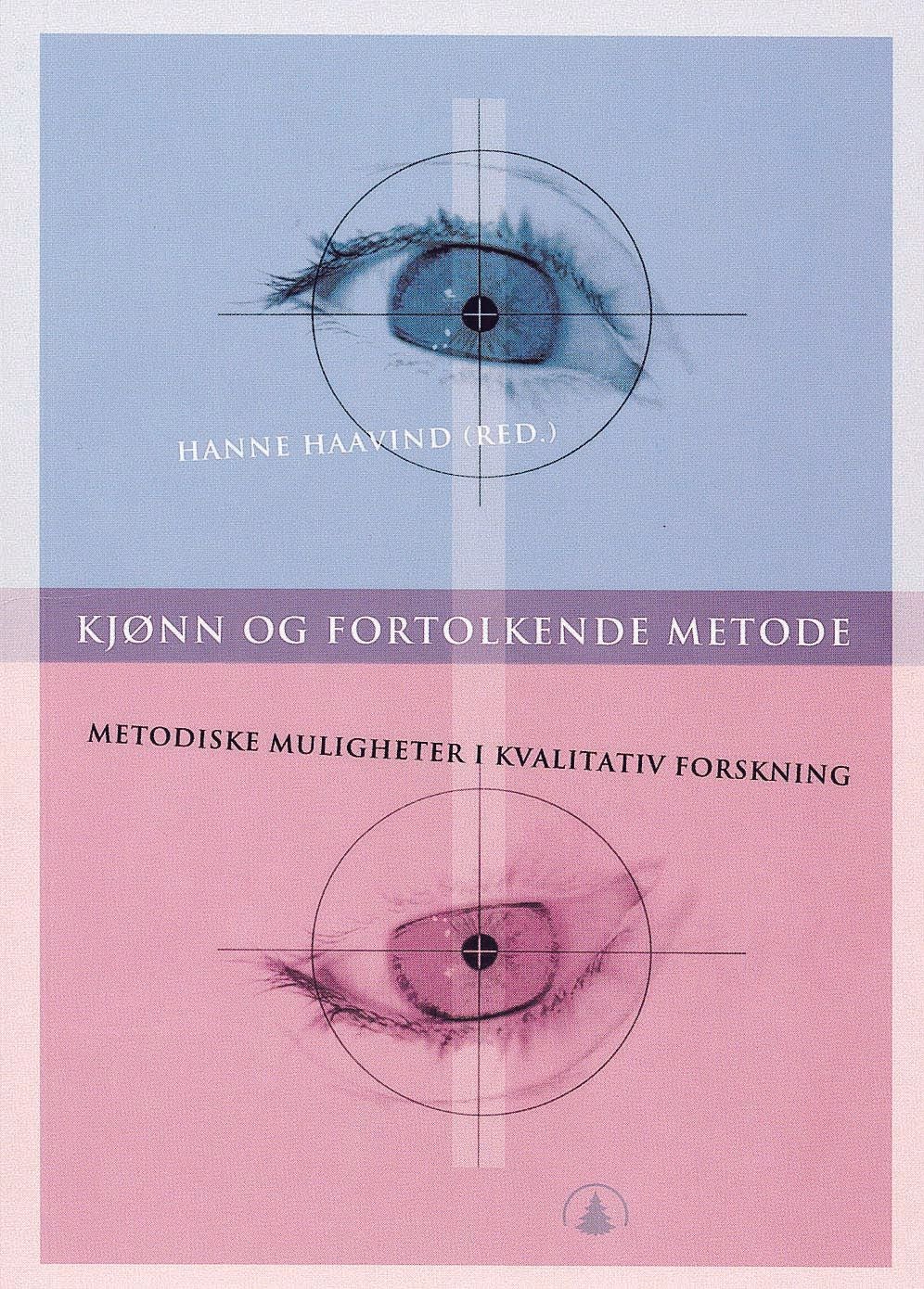 Kjønn og fortolkende metode - metodiske muligheter i kvalitativ forskning