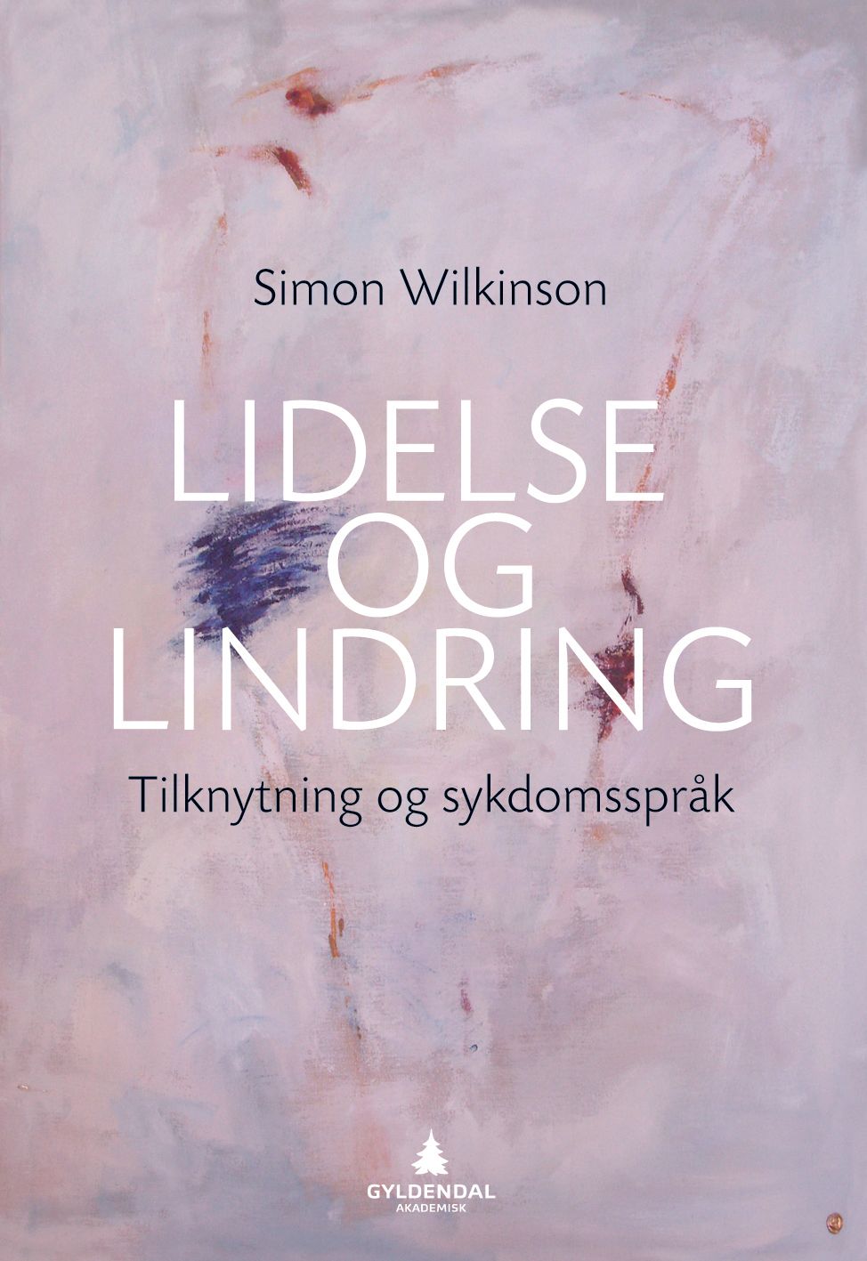Lidelse og lindring - tilknytning og sykdomsspråk