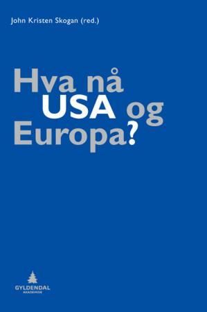 Hva nå USA og Europa?