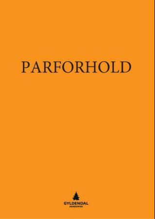 Parforhold - idealer, forhandlinger, strategier