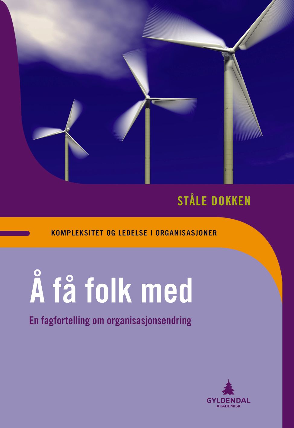 Å få folk med - en fagfortelling om organisasjonsendring