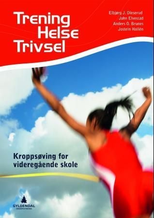 Trening, helse, trivsel - kroppsøving for videregående skole
