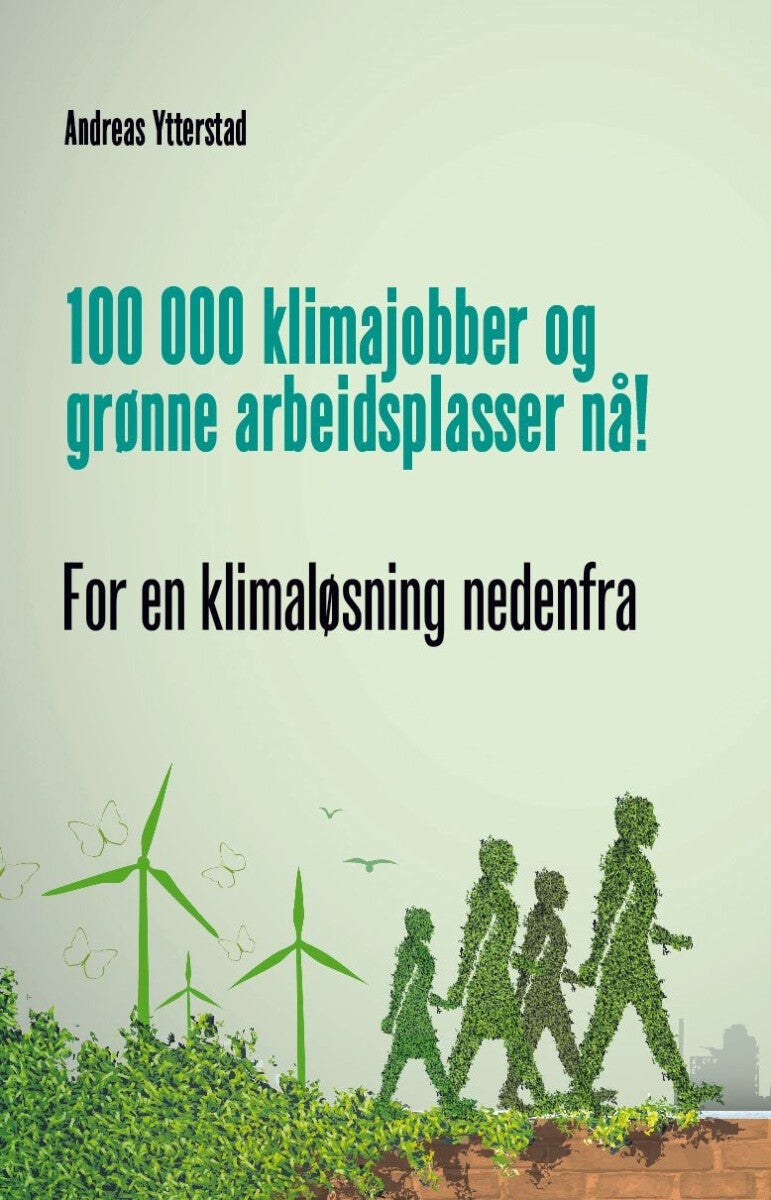 100 000 klimajobber og grønne arbeidsplasser nå!