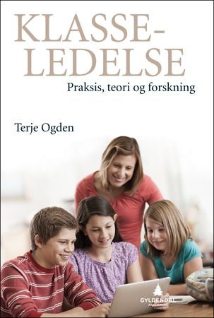 Klasseledelse - praksis, teori og forskning