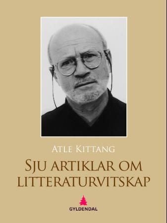 Sju artiklar om litteraturvitskap - i går, i dag og (kanskje) i morgon