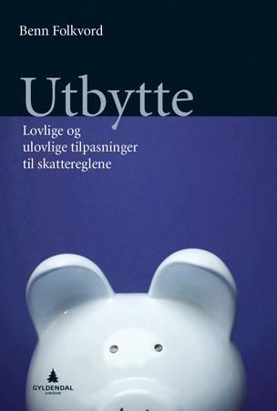 Utbytte - lovlige og ulovlige tilpasninger til skattereglene