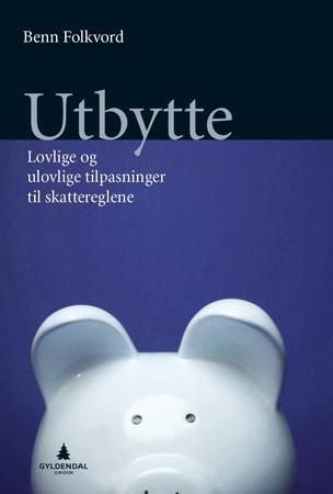 Utbytte - lovlige og ulovlige tilpasninger til skattereglene