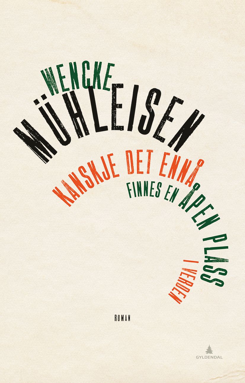 Kanskje det ennå finnes en åpen plass i verden - roman