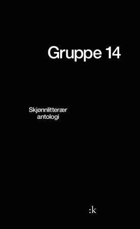 Gruppe 14 - skjønnlitterær antologi
