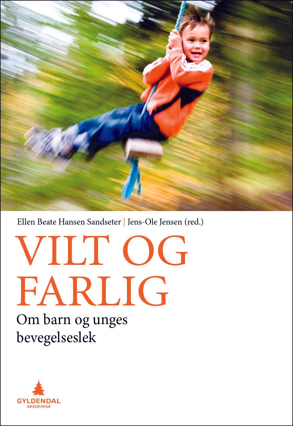 Vilt og farlig - om barns og unges bevegelseslek