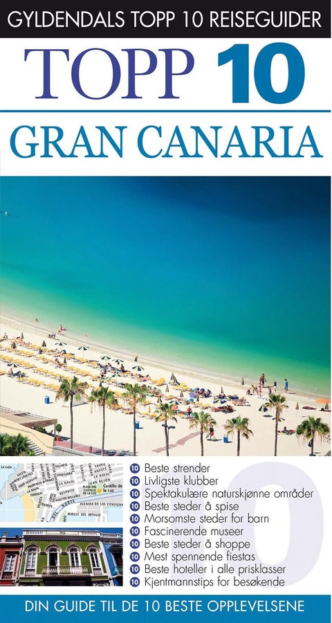 Gran Canaria - topp 10 : din guide til de 10 beste opplevelsene