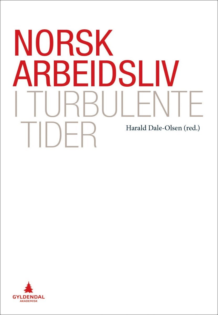 Norsk arbeidsliv i turbulente tider