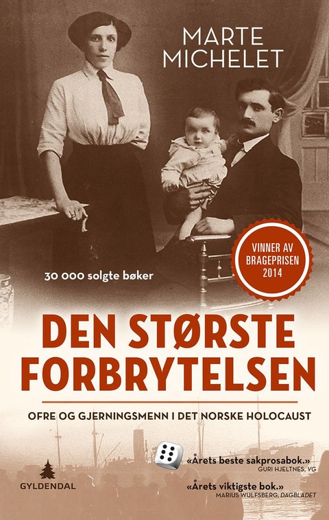 Den største forbrytelsen - ofre og gjerningsmenn i det norske Holocaust