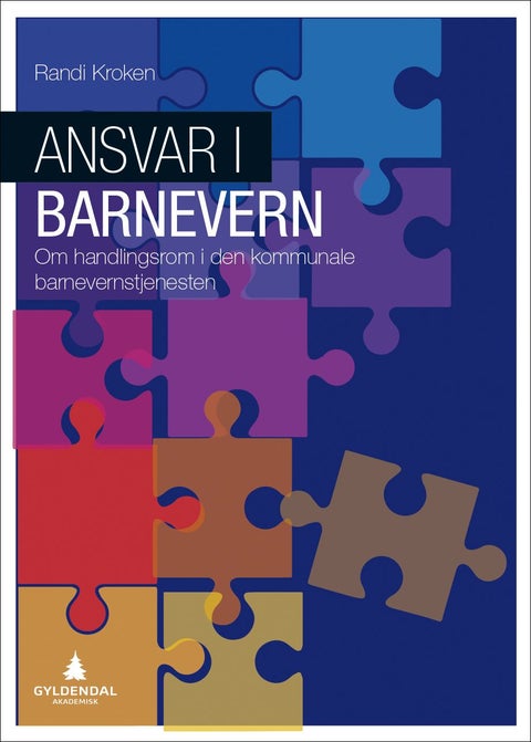 Ansvar i barnevern - om handlingsrom i den kommunale barnevernstjenesten