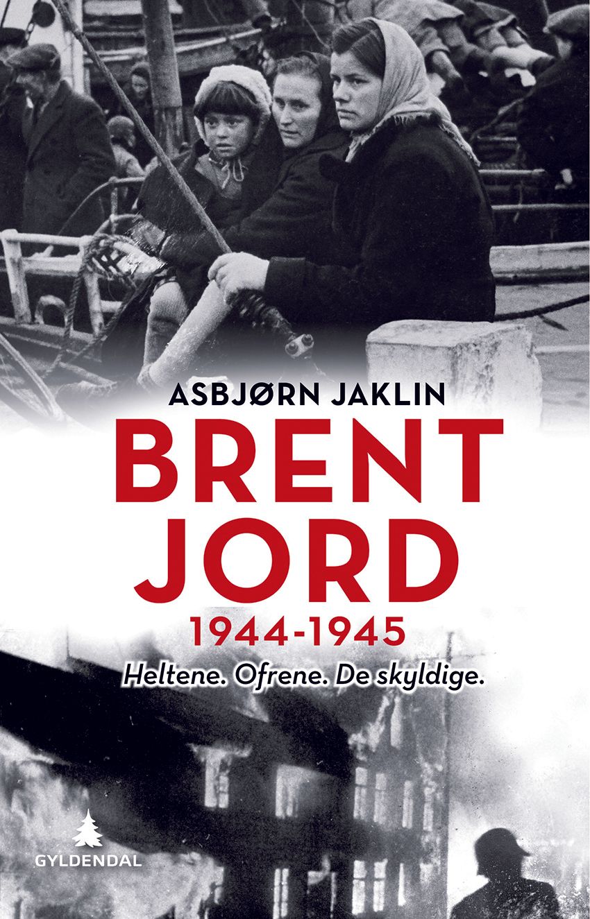 Brent jord - 1944-1945 : heltene, ofrene, de skyldige