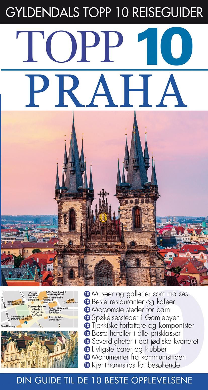 Praha - topp 10 : din guide til de 10 beste opplevelsene