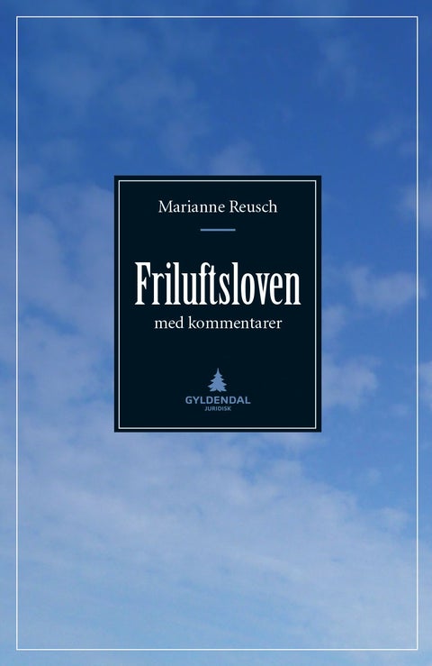 Friluftsloven - med kommentarer
