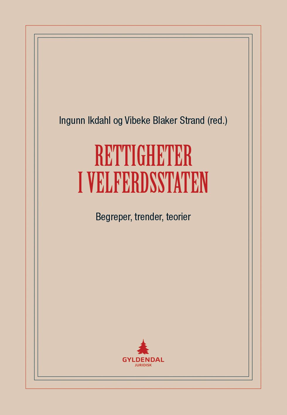 Rettigheter i velferdsstaten - begreper, trender, teorier