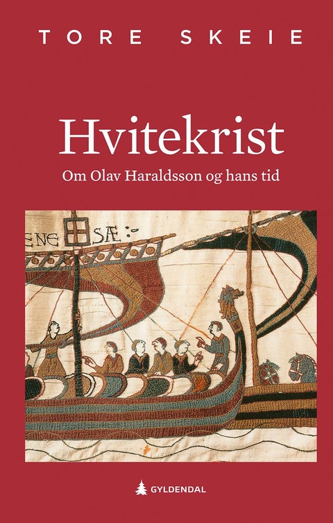 Hvitekrist - om Olav Haraldsson og hans tid