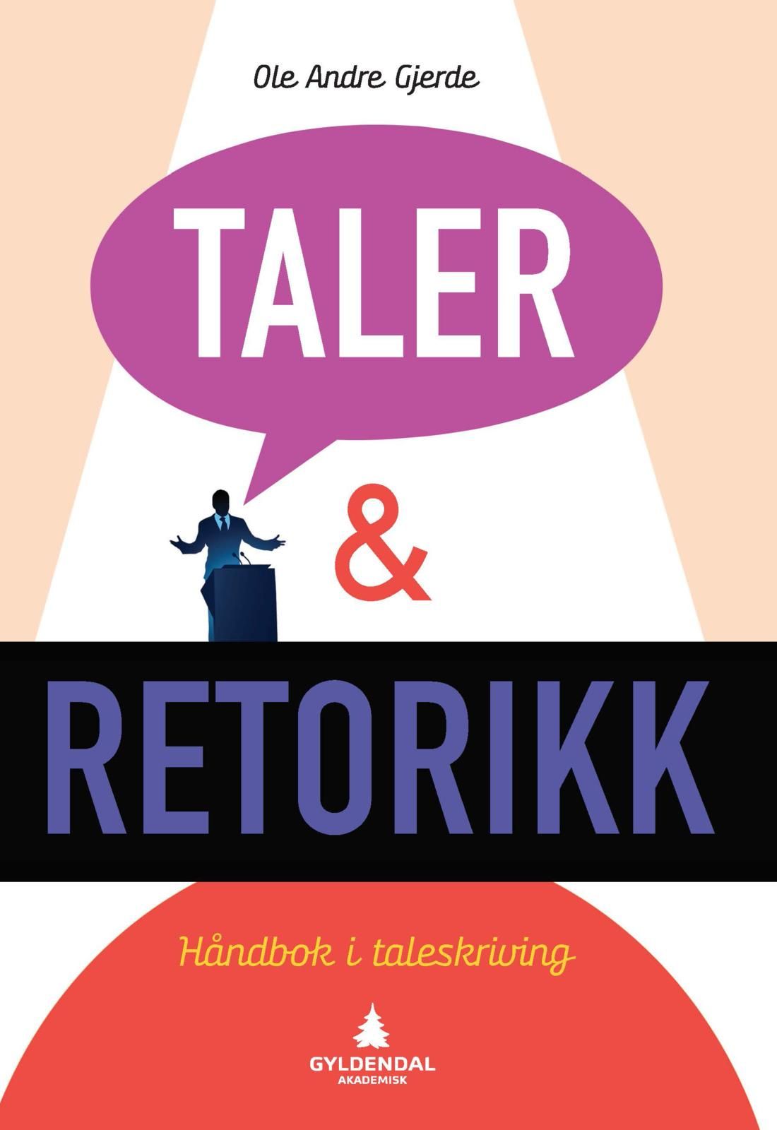 Taler og retorikk - håndbok i taleskriving