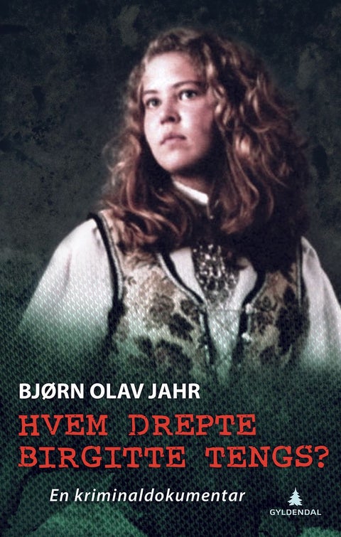 Hvem drepte Birgitte Tengs? - en kriminaldokumentar