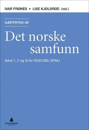 Særtrykk av Det norske samfunn - (bind 1, 2 og 3) for SOS1000, NTNU
