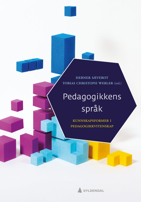 Pedagogikkens språk - kunnskapsformer i pedagogikkvitenskap