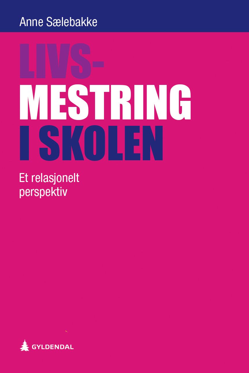 Livsmestring i skolen - et relasjonelt perspektiv