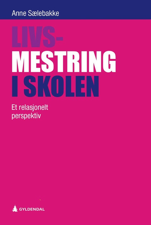 Livsmestring i skolen - et relasjonelt perspektiv