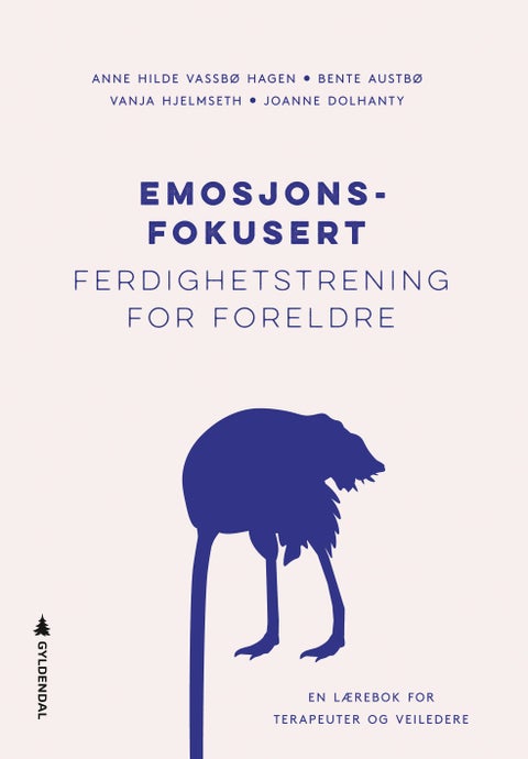 Emosjonsfokusert ferdighetstrening for foreldre - en lærebok for terapeuter og veiledere