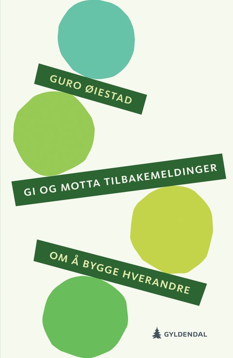 Gi og motta tilbakemeldinger - om å bygge hverandre