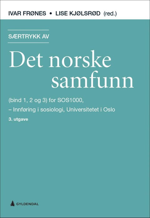 Særtrykk av Det norske samfunn (bind 1, 2 og 3) for SOS1000 - innføring i sosiologi, Universitetet i Oslo