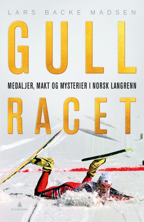Gullracet - medaljer, makt og mysterier i norsk langrenn