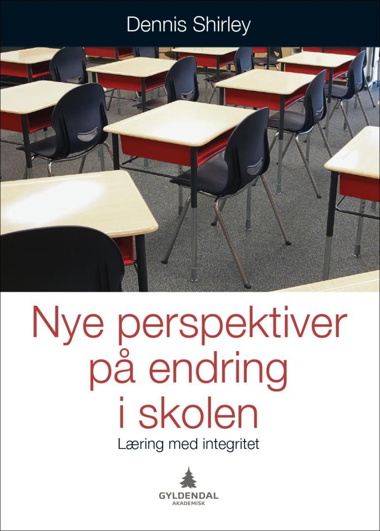 Nye perspektiver på endring i skolen - læring med integritet