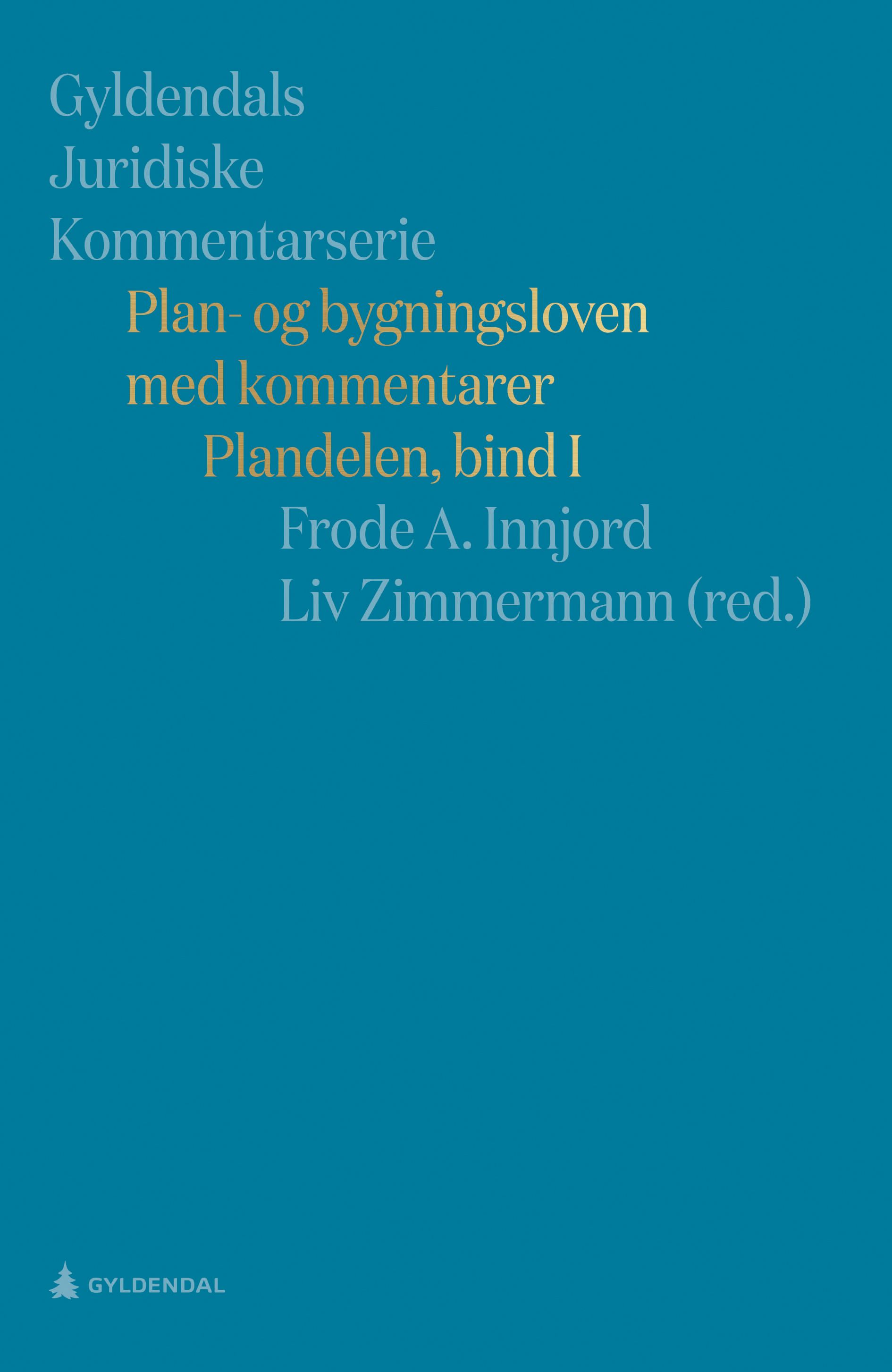 Plan- og bygningsloven med kommentarer - Bind I : Plandelen