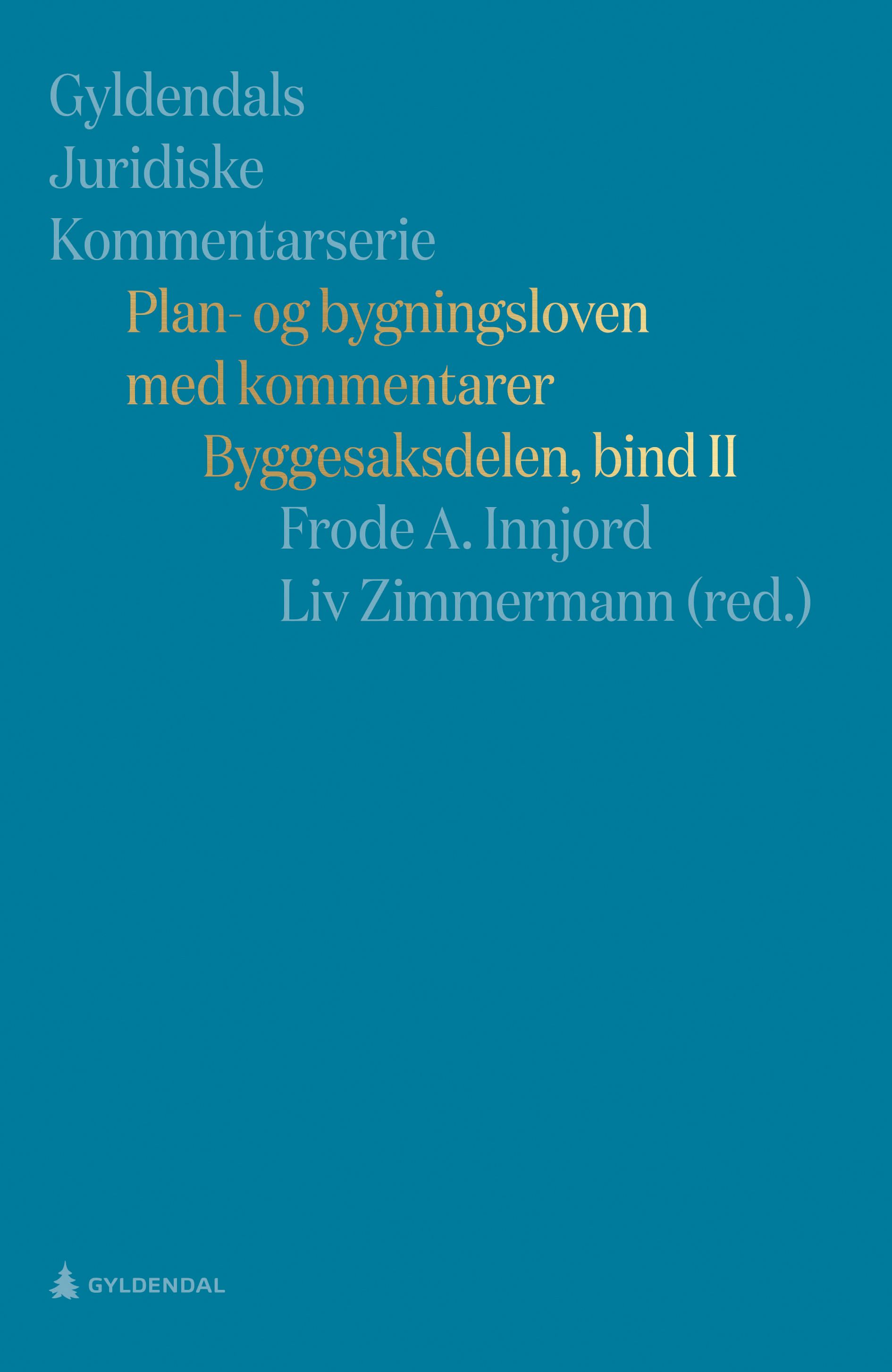 Plan- og bygningsloven med kommentarer - Bind II : Byggesaksdelen