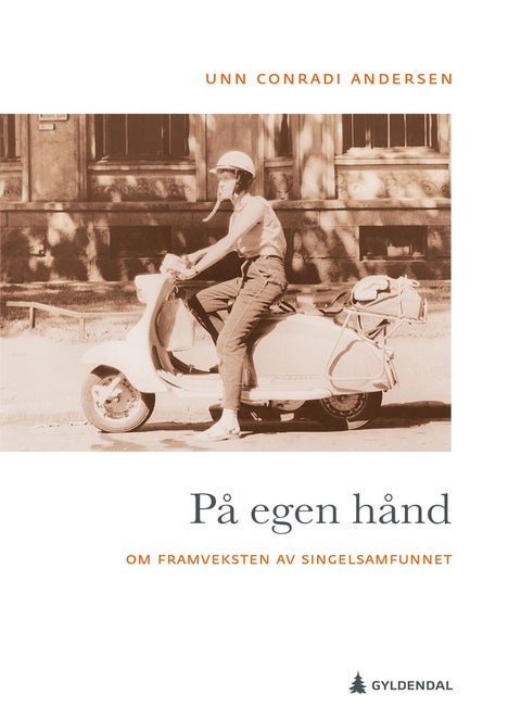 På egen hånd - om framveksten av singelsamfunnet