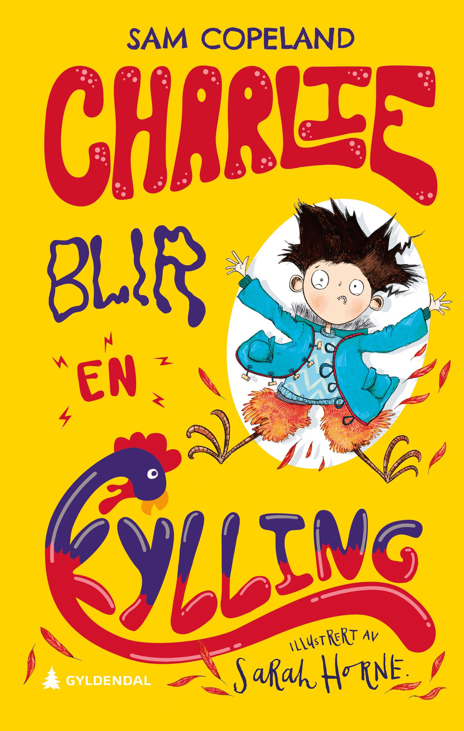 Charlie blir en kylling