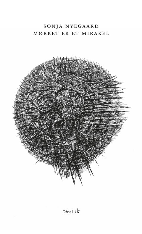 Mørket er et mirakel - dikt
