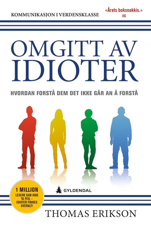 Omgitt av idioter - hvordan forstå dem det ikke går an å forstå